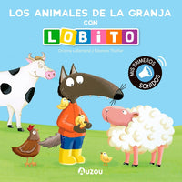 LOS ANIMALES DE LA GRANJA CON LOBITO. PRIMER LIBRO DE SONIDOS